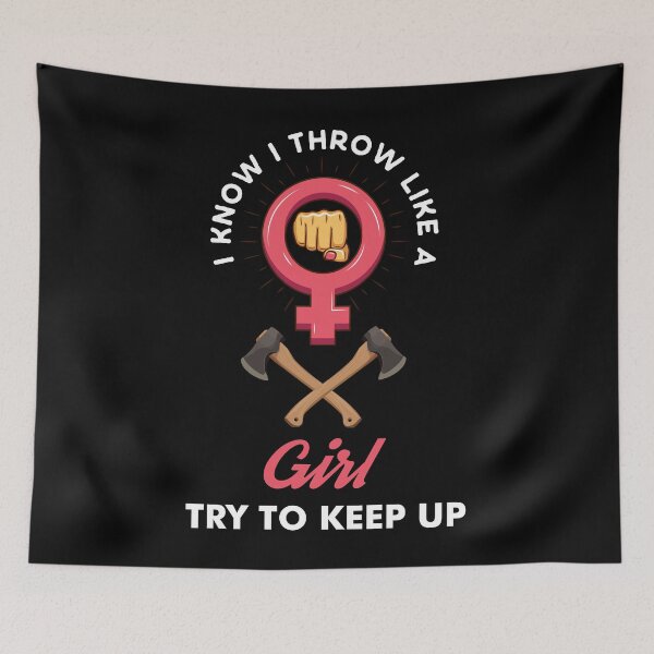 Item preview, Axe Throwing I Know I Throw Like A Girl Try To Keep Up Dark designed and sold by funnierthanthou.