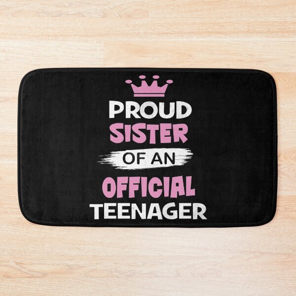 Item preview, Proud Sister of an Official Teenager, 13th B-Day Party product designed and sold by Grabitees.