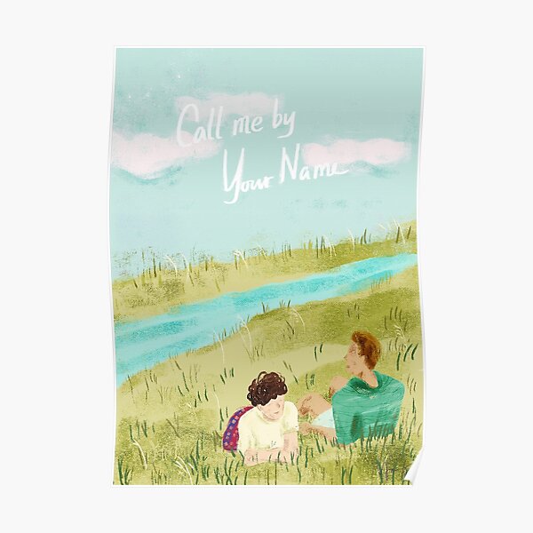 Call Me By Your Name Posters Redbubble