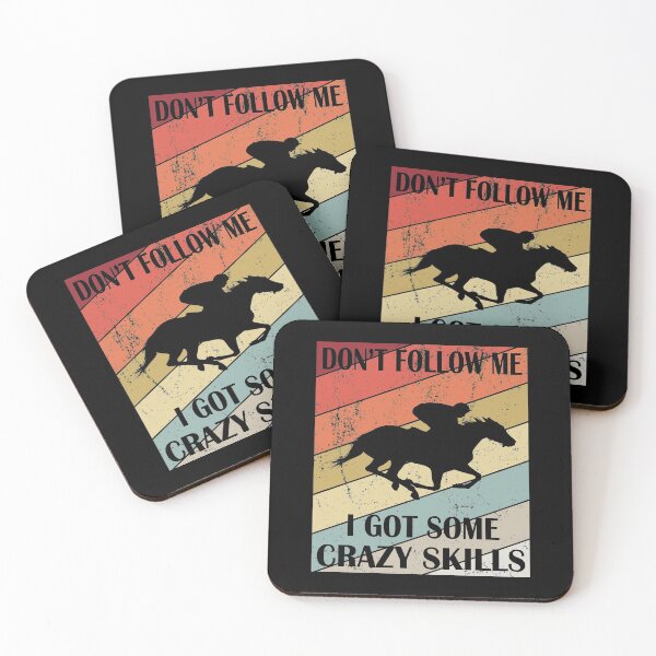 Item preview, Don't Follow Me I Got Some Crazy Skills - Horseback Riding design designed and sold by Grabitees.