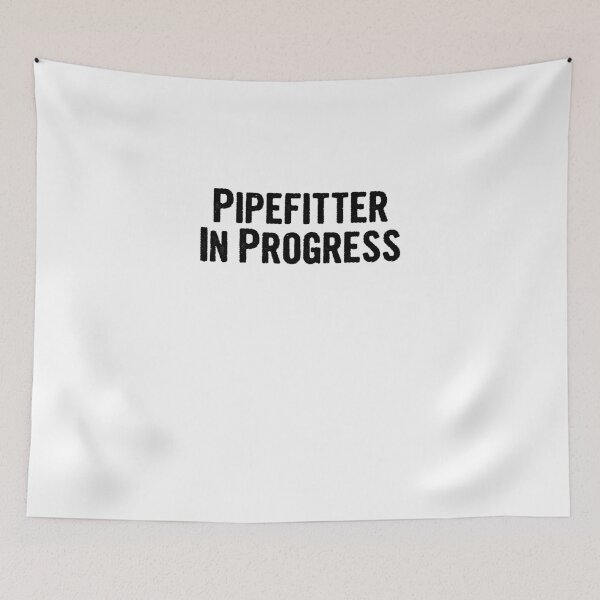 Item preview, Pipefitter In Progress designed and sold by divawaddle.
