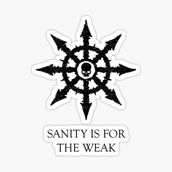 Item preview, White - Sanity is for the Weak War for Chaos designed and sold by BrianSmith84.
