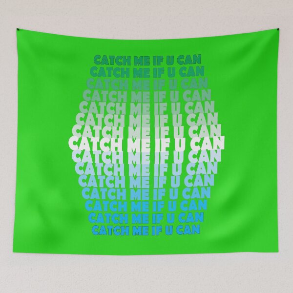 Item preview, catch me if you can designed and sold by SueSakpal.