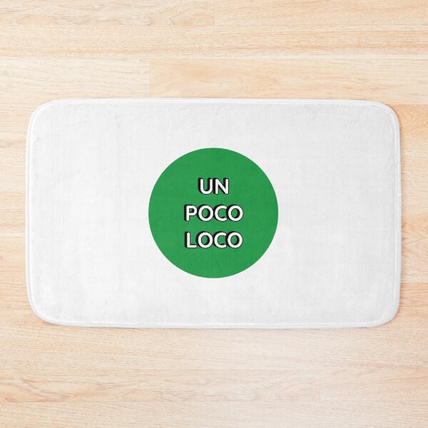 Item preview, UN POCO LOCO  (Green) designed and sold by Inspirationmotivation.