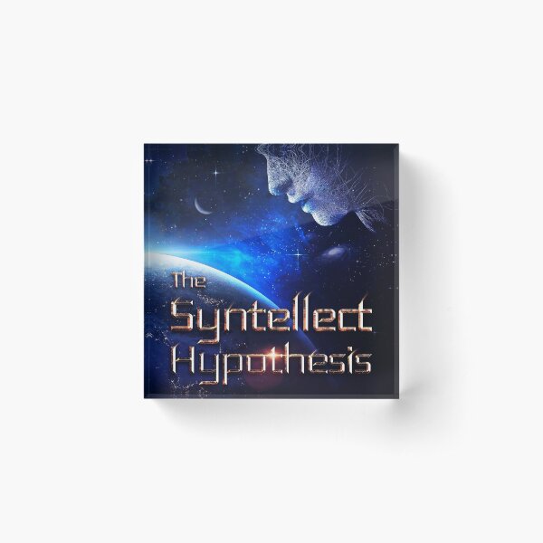 The Syntellect Hypothesis: Five Paradigms of the Mind's Evolution by Alex M. Vikoulov, 2020 edition Acrylic Block