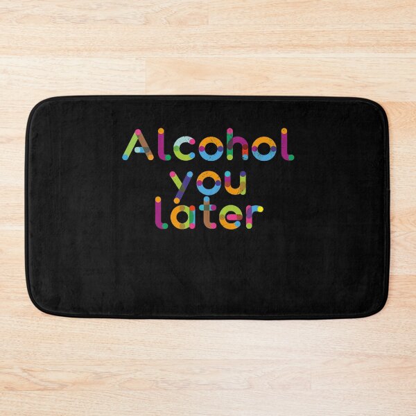 Item preview, Alcohol You Later Funny Drinking Party T-Shirt designed and sold by majuga.