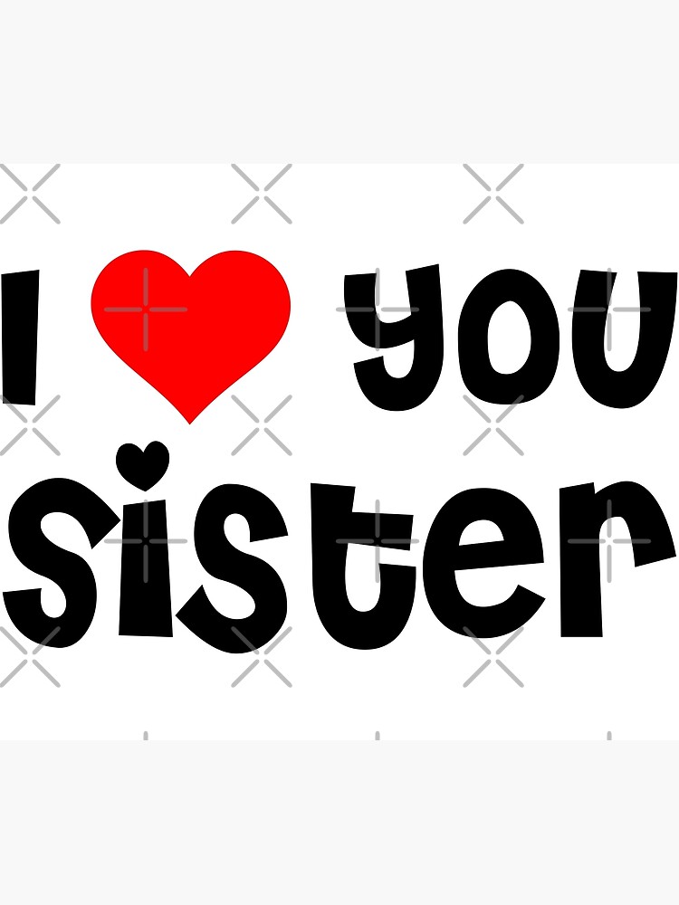 Featured image of post I Love You Sister Images