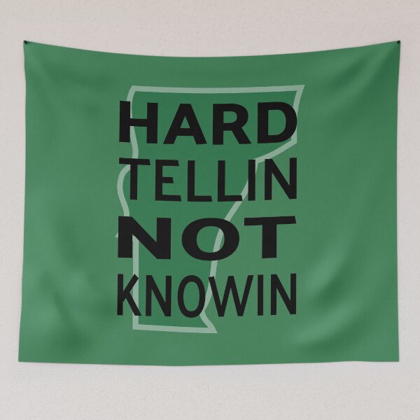 Item preview, HTNK - Hard Tellin Not Knowin - Vermont designed and sold by GreenMountainT.