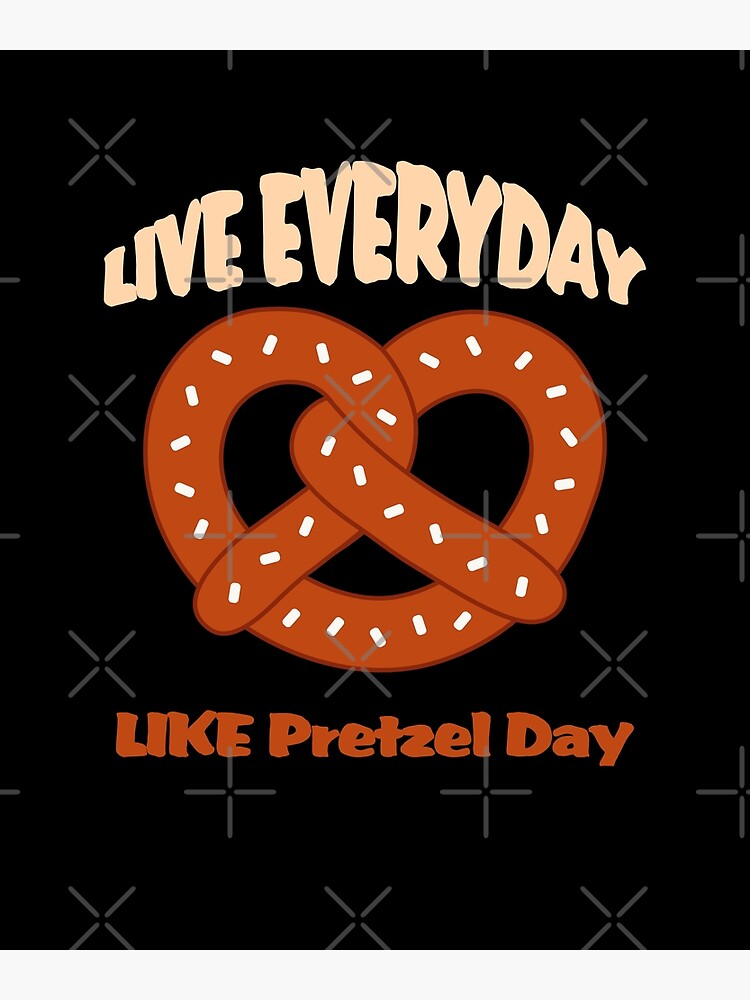 Funny Soft Pretzel Day T-Shirt Funny Soft Pretzel Day T-Shirt
