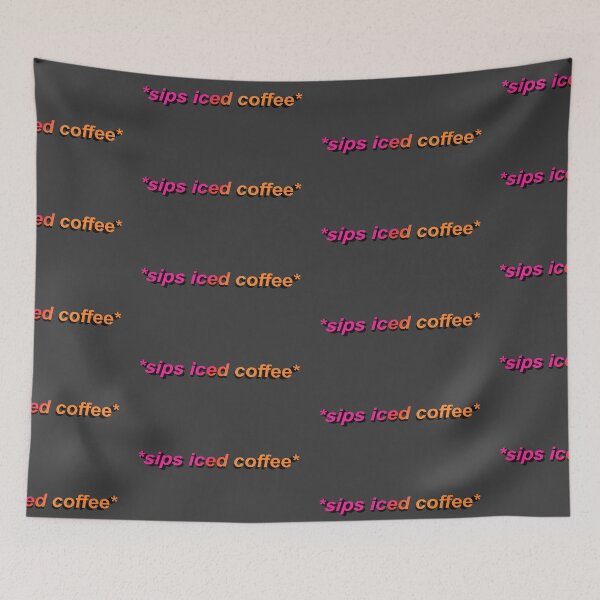 Item preview, *sips iced coffee* designed and sold by dalvago.