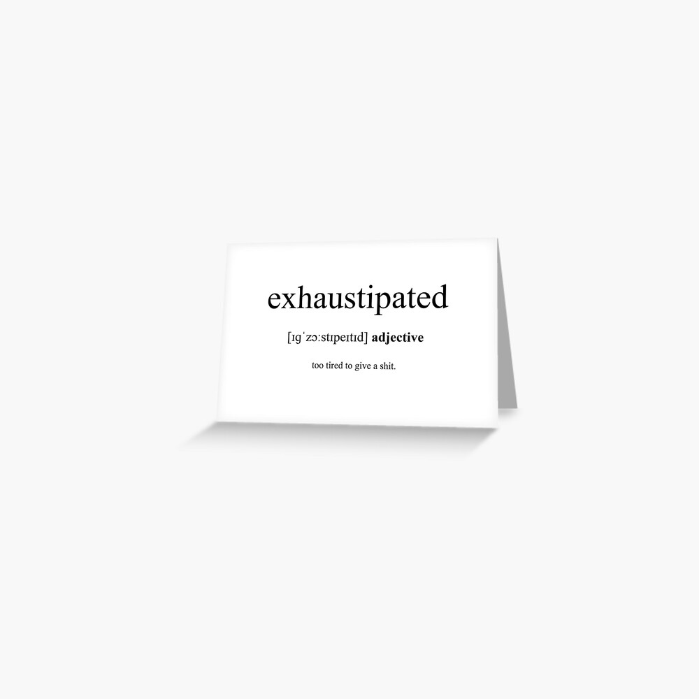 exhaustipated-definition-dictionary-collection-greeting-card-for