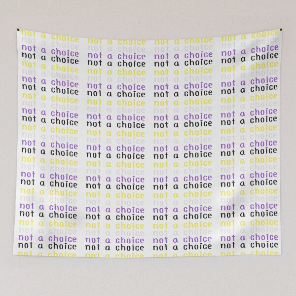 Item preview, Not a Choice - Nonbinary Pride designed and sold by vakariandesigns.