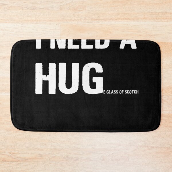 Item preview, I Need a Hug Funny Pun I Need a Huge Glass of Scotch designed and sold by WG-Factory.