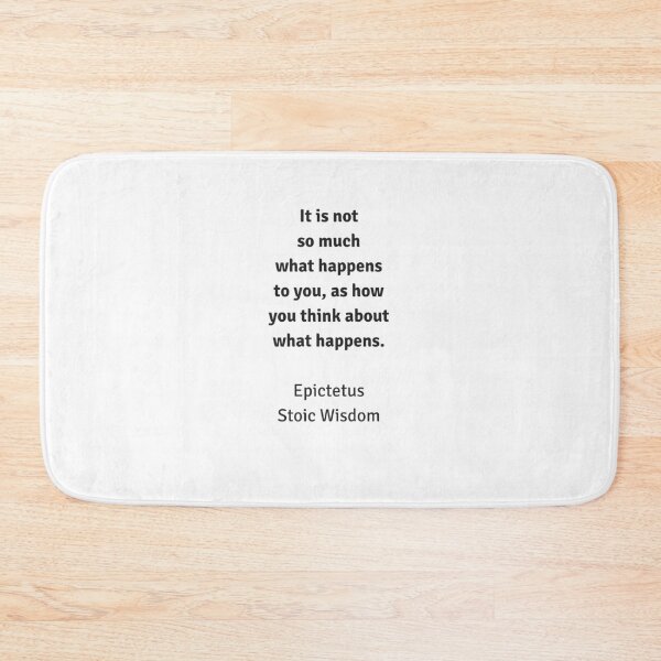Item preview, Stoic Wisdom - Philosophy Quotes - Epictetus - It is not so much what happens to you as how you think about what happens designed and sold by Inspirationmotivation.