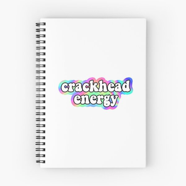 Item preview, crackhead energy designed and sold by mynameisliana.
