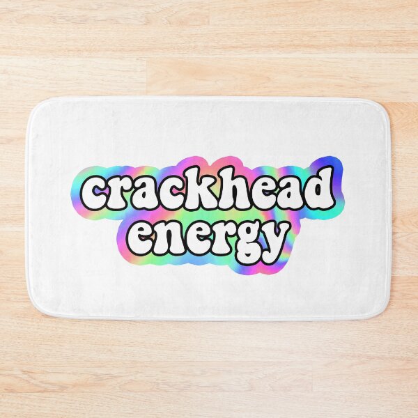Item preview, crackhead energy designed and sold by mynameisliana.