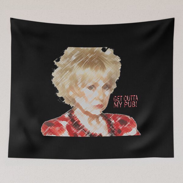 Item preview, Get Outta My Pub (Peggy Mitchell) designed and sold by jeremydwilliams.