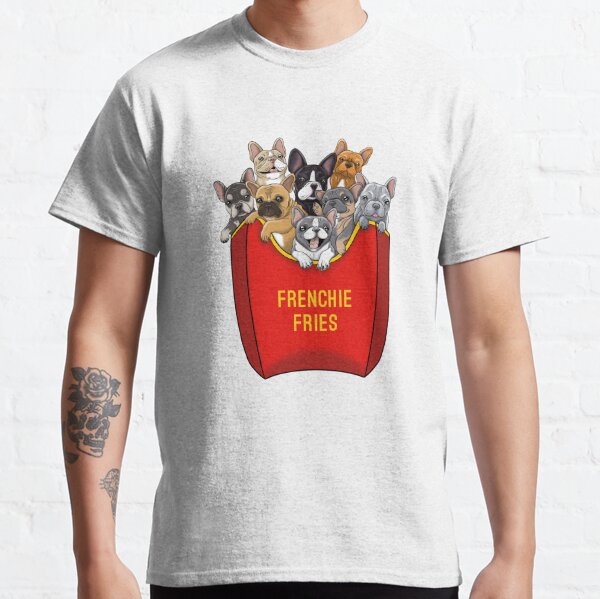 Französische Bulldogge Frenchie Fries Classic T-Shirt