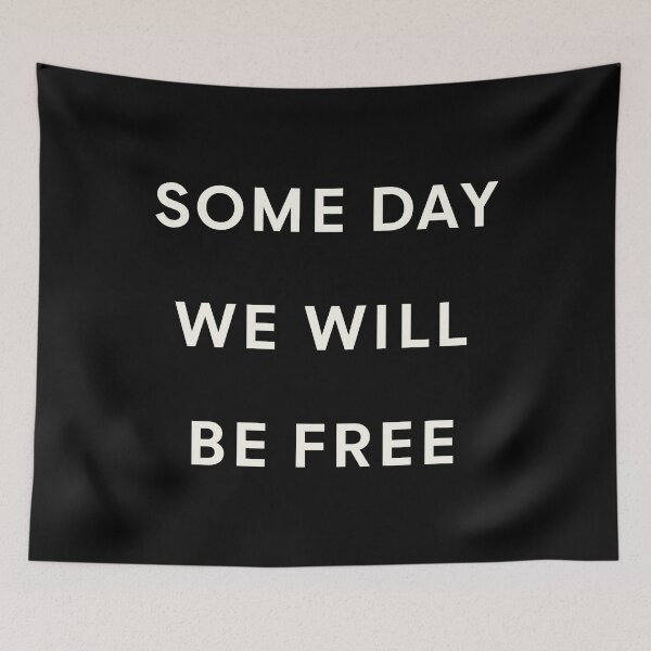 Item preview, SOME DAY WE WILL BE FREE (offwhite) designed and sold by JennieCarolina.