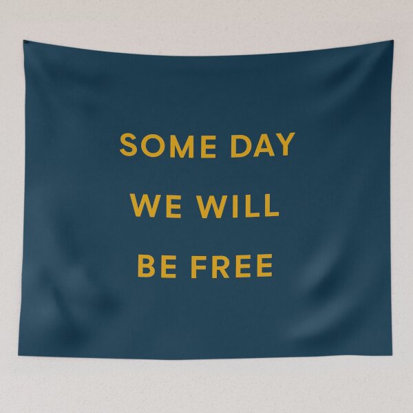 Item preview, SOME DAY WE WILL BE FREE (gold) designed and sold by JennieCarolina.