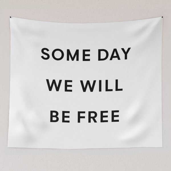Item preview, SOME DAY WE WILL BE FREE (black) designed and sold by JennieCarolina.