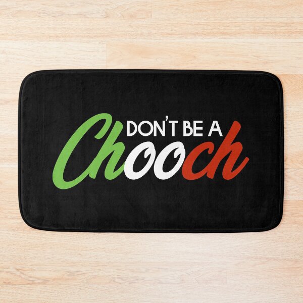 Item preview, Don't Be A Chooch Italian Joke Slang Gift  designed and sold by JackCurtis1991.