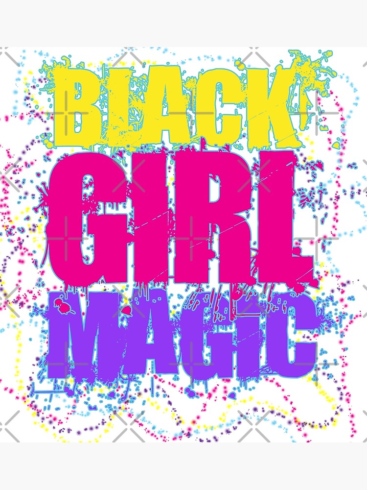 "Black Girl Magic Quote Paint Splatter" Poster by blackartmatters