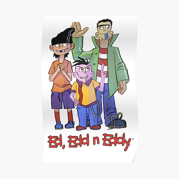 Minimal Ed Edd N Eddy Poster Von Bleachie Redbubble