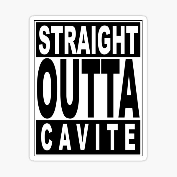 Straight Outta Cavite Sticker