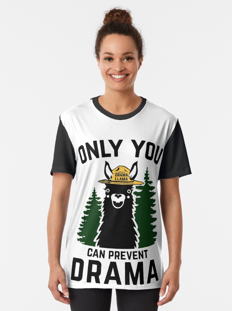 only you can prevent drama t shirt