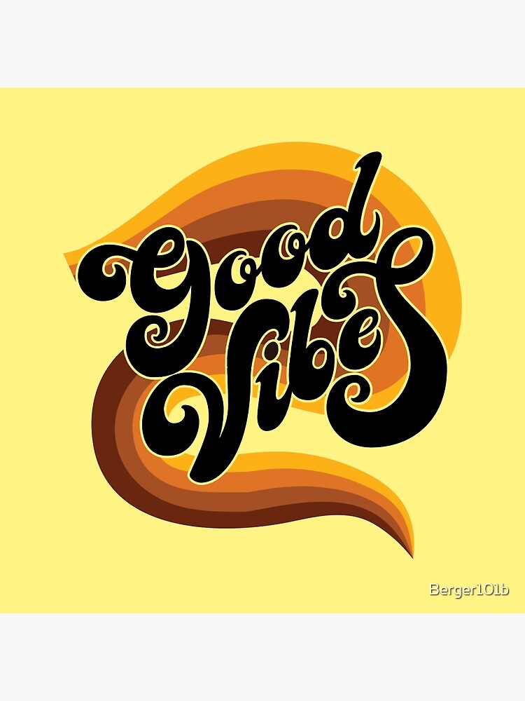 Good Vibes Poster By Berger101b Redbubble 