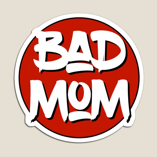 Artikelvorschau, Bad Mom entworfen und verkauft von KevinKlimaPhoto.