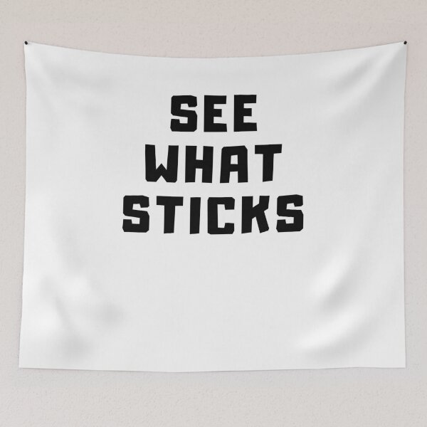 Item preview, SEE WHAT STICKS designed and sold by RetinalKandy.