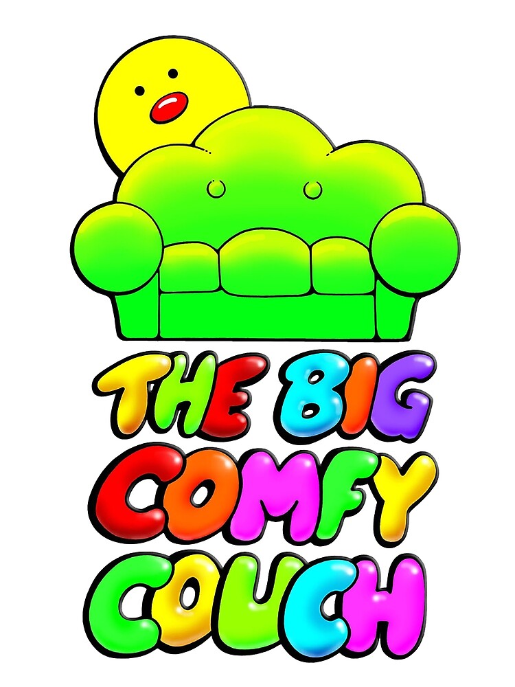 "The Big Comfy Couch" Poster by BMS320 Redbubble
