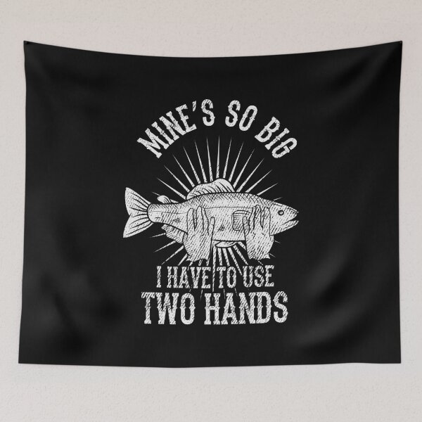 Item preview, Mine's So Big Have To Use Two Hands Funny Gift designed and sold by haselshirt.