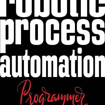 Artwork thumbnail, Robotic Process Automation Programmer Business Process Automation Technology by ProjectX23