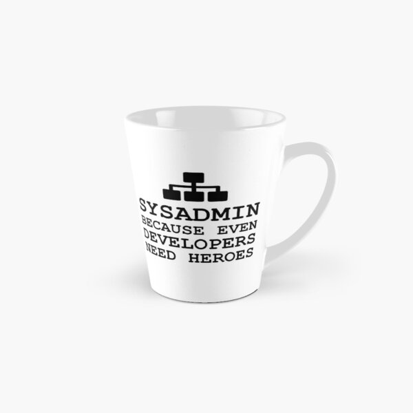 sysadmin because even developers need heroes Tall Mug