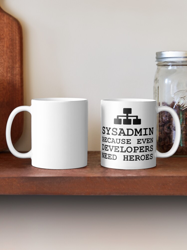 Alternate view of sysadmin because even developers need heroes Mug