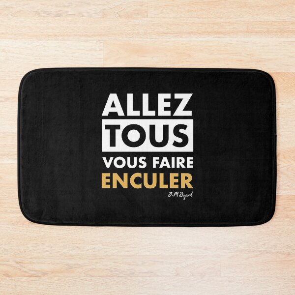 Item preview, Allez tous vous faire enculer designed and sold by marionjulia.