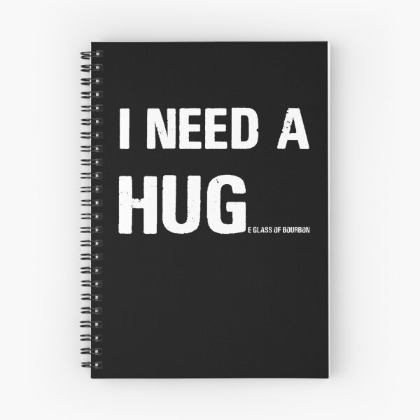 Item preview, I Need a Hug Funny Pun I Need a Huge Glass of Bourbon designed and sold by WG-Factory.