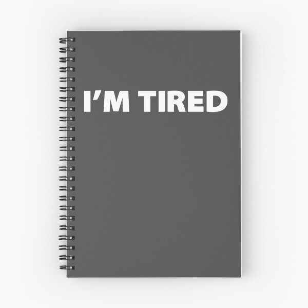Item preview, I'm Tired designed and sold by Caldofran.