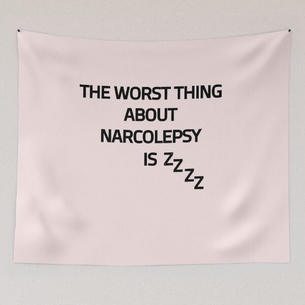 Item preview, Funny Narcolepsy Quote The Worst Thing About Narcolepsy is ZZZ designed and sold by KatesFunnyArt.