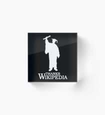 Thanks Wikipedia Acrylic Block