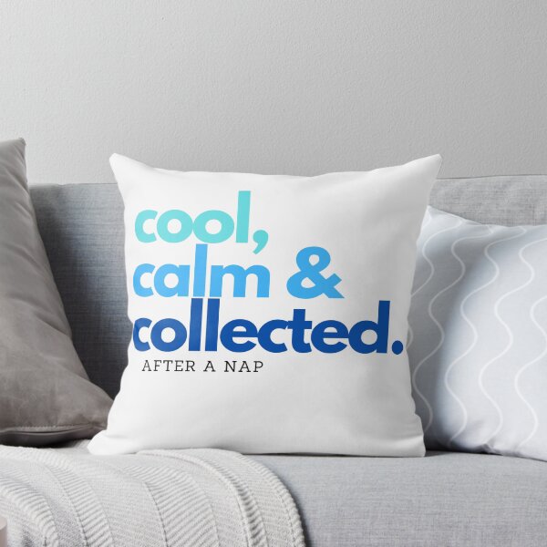 Item preview, Blue cool calm and collected after a nap designed and sold by Sweetsavy.