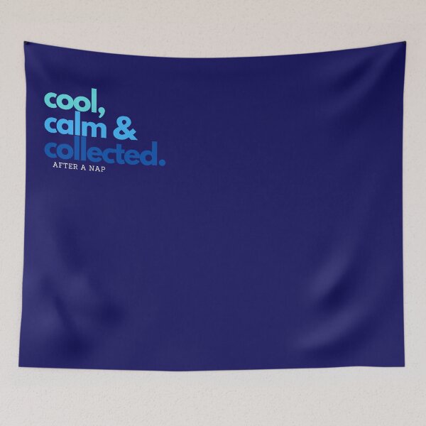 Item preview, Blue cool calm and collected after a nap designed and sold by Sweetsavy.
