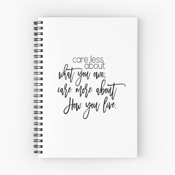 Item preview, Care less about what you own, care more about how you live. designed and sold by Pameli.