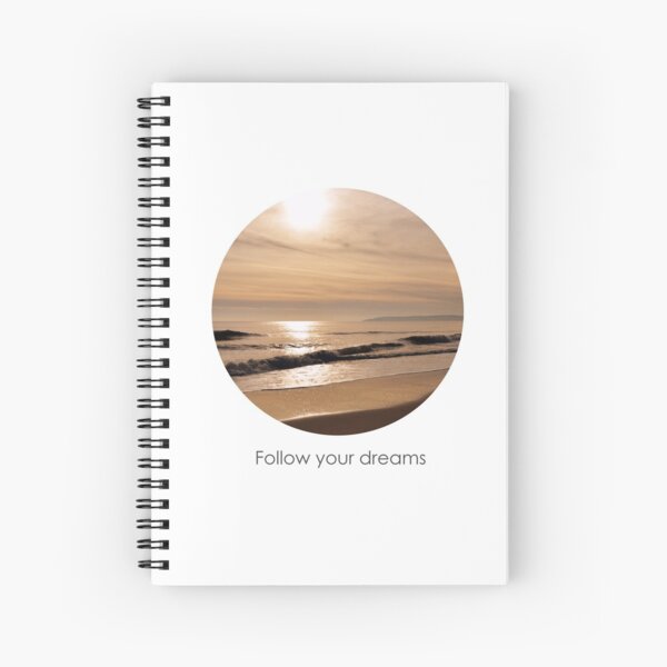 Follow Your Dreams Spiral Notebook