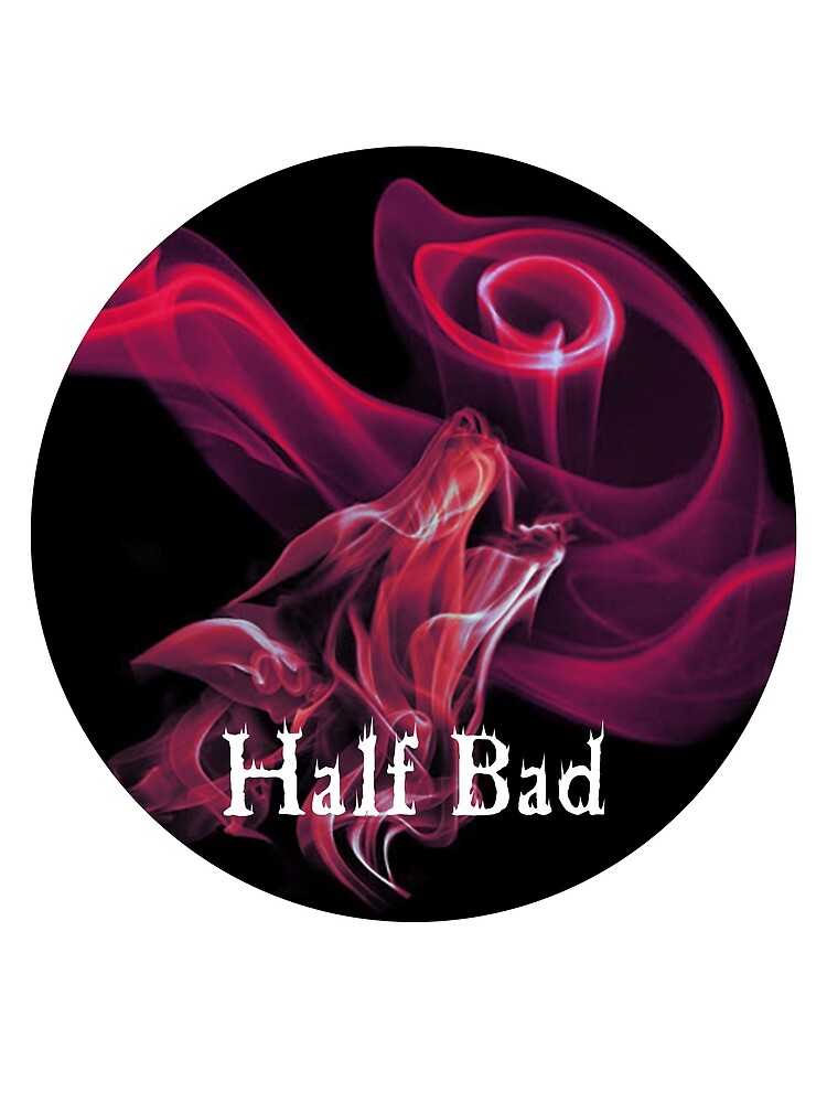 half-bad-poster-for-sale-by-heco1206-redbubble