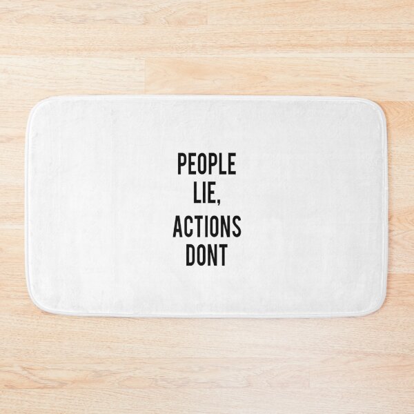 Item preview, People lie, actions don't designed and sold by Pameli.