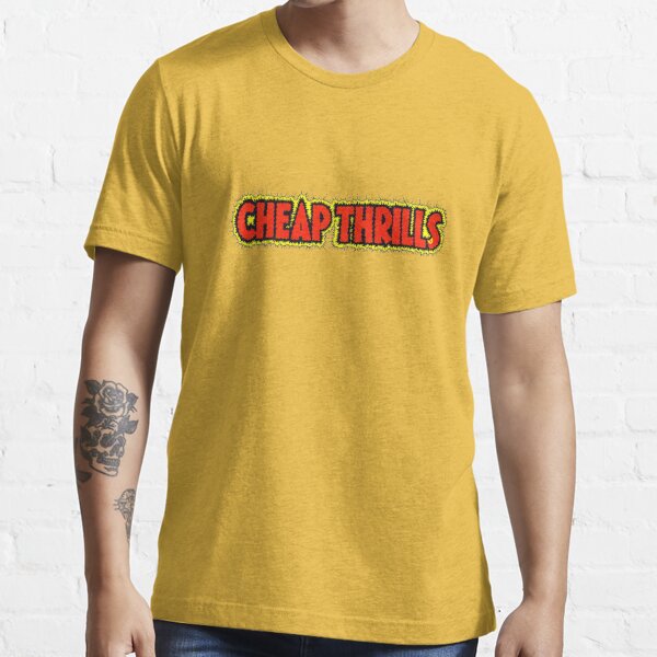 Cheap thrills t sales shirt